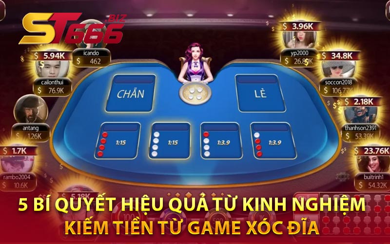 Kinh Nghiệm Kiếm Tiền Từ Game Xóc Đĩa