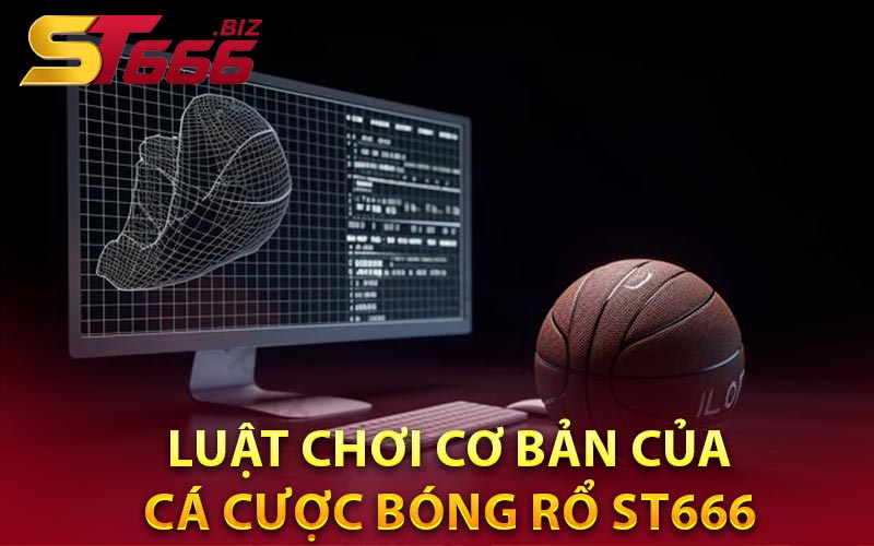 Cá Cược Bóng Rổ ST666