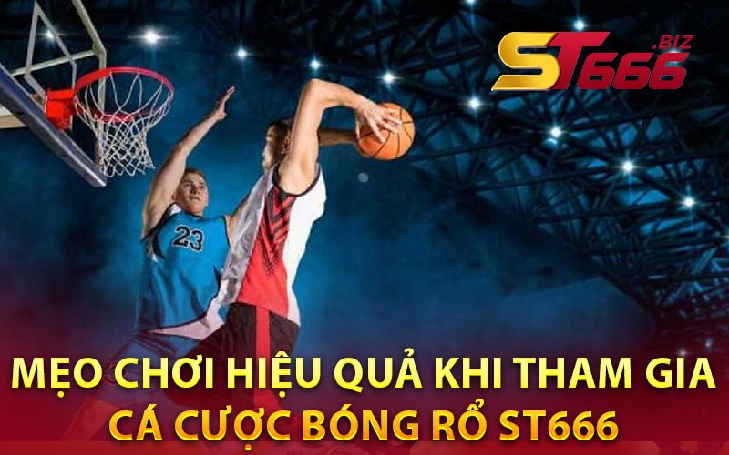 Cá Cược Bóng Rổ ST666